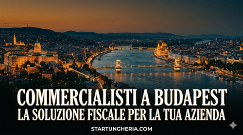 Domiciliazione Societaria a Budapest — Sede Legale KFT in 48 Ore